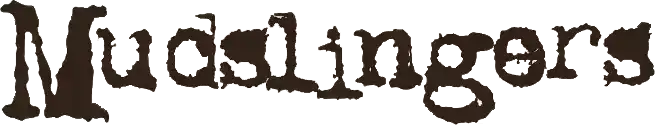 Mudslingers